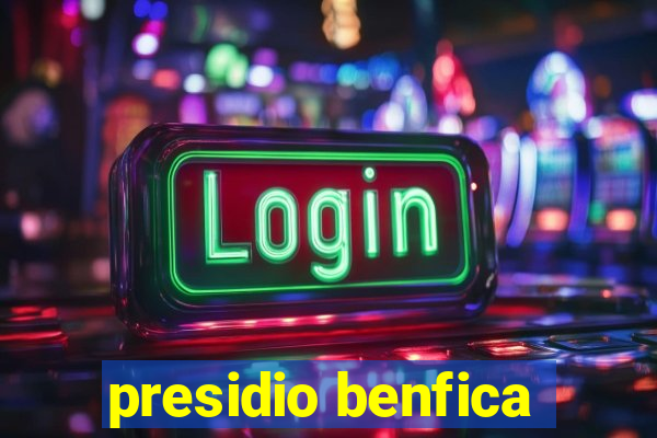 presidio benfica